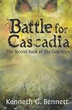 Battle for Cascadia: The Second Book of The Gaia Wars