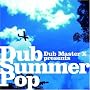 Dub Summer Pop