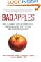 Bad Apples: How to Manage Difficult Employees, Encourage Good Ones to Stay, and Boost Productivity