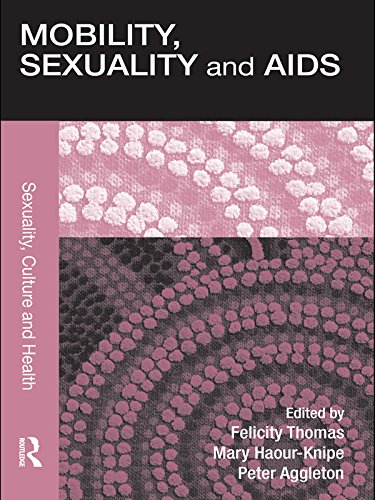 Mobility, Sexuality and AIDS (Sexuality, Culture and Health)