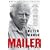 Mailer: His Life and Times