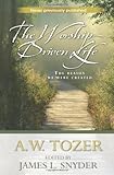 The worship-driven life : the reason we were created