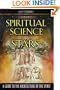 The Spiritual Science of the Stars: A Guide to the Architecture of the Spirit