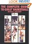 The Complete Guide to Girls' Basketball