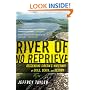 River of No Reprieve: Descending Siberia's Waterway of Exile, Death, and Destiny