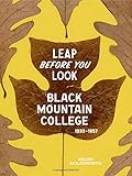 Leap Before You Look: Black Mountain College 19331957