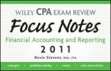 Wiley CPA Examination Review Focus Notes: Financial Accounting and Reporting 2011