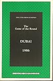 Dubai Olympiad 1986 : the game of the round