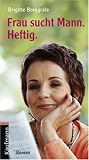 Frau sucht Mann. Heftig.