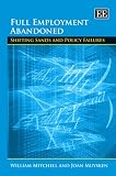 Full employment abandoned : shifting sands and policy failures