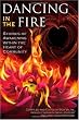 Dancing in the Fire: Stories of  Awakening Within the Heart of Community