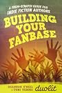 Building Your Fanbase: A From-Scratch Guide for Indie Authors