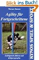 Agility f�r Fortgeschrittene: Erfolgreich f�hren mit K�rpersprache