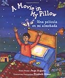 A Movie in My Pillow/Una pelicula en mi almohada: Poems/Poemas