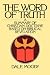 The Word of Truth: A Summary of Christian Doctrine Based on Biblical Revelation