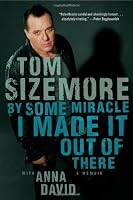 By Some Miracle I Made It Out of There: A Memoir