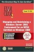 MCSA/MCSE Managing and Maintaining a Windows Server 2003 Environment Exam Cram 2 (Exam Cram 70-292) (Exam Cram 2)