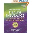 Understanding Health Insurance: A Guide to Billing and Reimbursement by Michelle A. Green and Jo Ann C. Rowell