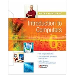 Peter Norton's Intro to Computers 6 e by Peter Norton