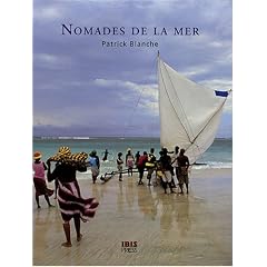 Nomades de la mer : Vezos, Bajaus, Mokens