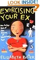 Exorcising Your Ex: How to Get Rid of the Demons of Relationships Past