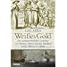 Wei�es Gold: Die au�ergew�hnliche Geschichte von Thomas Pellow und das Schicksal wei�er Sklaven in Afrika