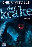 Der Krake: Roman - China Mi&eacute;ville