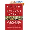 The Myth of the Rational Market: A History of Risk, Reward, and Delusion on Wall Street