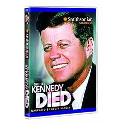 Smithsonian Channel: The Day Kennedy Died