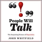 People Will Talk: The Surprising Science of Reputation | [Paul Whitfield]