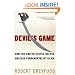 Devil's Game: How the United States Helped Unleash Fundamentalist Islam (American Empire Project)