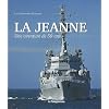 La Jeanne : Une aventure de 50 ans