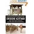 Inside Gitmo: The True Story Behind the Myths of Guantanamo Bay by Gordon Cucullu