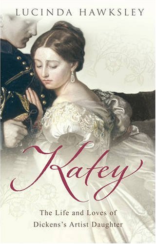 Childrens Toyshop  Books : Katey: The Life and Loves of Dickens's Artist Daughter