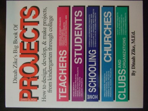 The Big Book of Projects: Fast and Easy Projects for Everyone from Kindergarten Through College