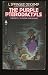 The Purple Pterodactyls: The Adventures of W. Wilson Newbury, Ensorcelled Financier (...