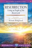 Resurrection : living as people of the risen Lord : 10 studies for individuals or groups