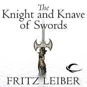 The Knight and Knave of Swords: The Adventures of Fafhrd and the Gray Mouser | Fritz Leiber
