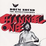 Music : Drum Sound: More Gems from the Channel One Dub Room 1974-1980
