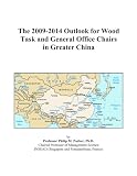The 2009-2014 Outlook for Wood Task and General Office Chairs in Greater China