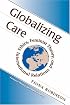 Globalizing Care: Ethics, Feminist Theory, And International Relations (Feminist Theory and Politics)