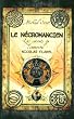 Les secrets de l'immortel Nicolas Flamel, Tome 4 : Le N�cromancien