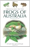 Field Guide to the Frogs of Australia