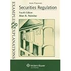 Securities Regulation: Examples and Explanations by Alan R. Palmiter