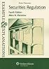 Securities Regulation: Examples & Explanations