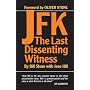 JFK: The Last Dissenting Witness
