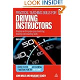 Practical Teaching Skills for Driving Instructors: Develop and Improve Your Teaching, Training and Coaching Skills'