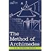 The Method of Archimedes, recently discovered by Heiberg: A supplement to the Works of Archimedes