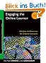 Engaging the Online Learner: Activities and Resources for Creative Instruction (Jossey-Bass Online Teaching and Learning)