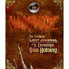 Vampyre: The Terrifying Lost Journal of Dr. Cornelius Van Helsing by Dr. Cornelius Van Helsing and Gustav De Wolff